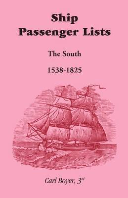 Ship Passenger Lists, The South (1538-1825) 1