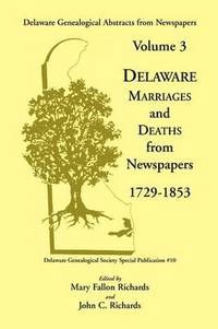 bokomslag Delaware Genealogical Abstracts from Newspapers. Volume 3
