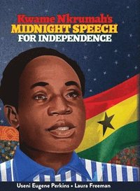bokomslag Kwame Nkrumah Midnight Speech for Independence