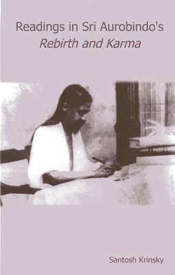 bokomslag Reading in Sri Aurobindo's Rebirth and Karma