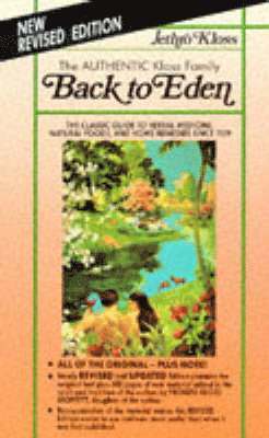 bokomslag Back to Eden: The Classic Guide to Herbal Medicine, Natural Foods, and Home Remedies Since 1939