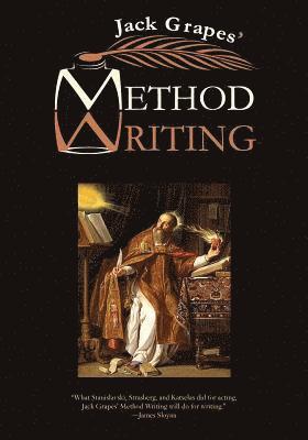 Jack Grapes - Method Writing: The First Four Concepts, Häftad
