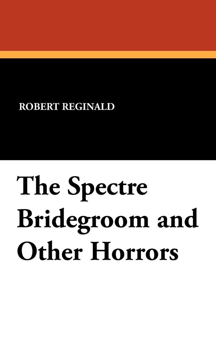 The Spectre Bridegroom and Other Horrors 1