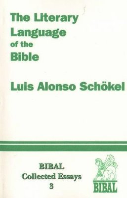 Luis Alonso Schokel - Literary Language of the Bible, Häftad