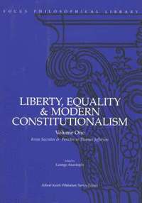 bokomslag Liberty, Equality & Modern Constitutionalism, Volume I