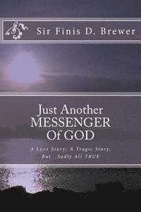 Just Another MESSENGER Of GOD 1