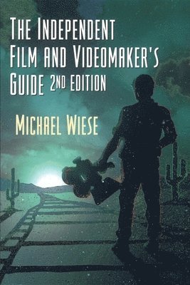 Independent Film And Video-Maker's Guide 1