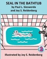 Paul L. Seiswerda - Seal in the Bathtub, Häftad