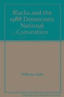 Blacks and the 1988 Democratic National Convention 1