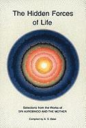bokomslag Hidden Forces of Life: Selections from the Works of Sri Aurobindo and the Mother