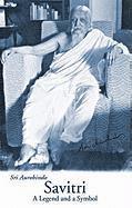 bokomslag Savitri: a Legend and a Symbol