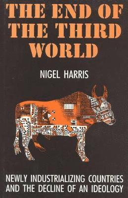 Nigel Harris - End of the Third World, Inbunden