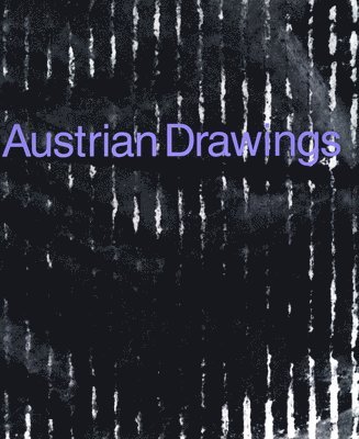 Austrian Drawings - Gunter Brus, Hermann Nitsch, Arnulf Rainer 1