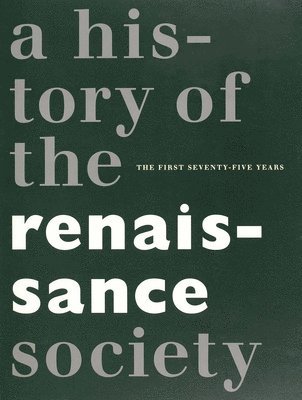 Centennial  A History of the Renaissance Society 1