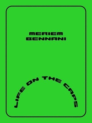 bokomslag Meriem Bennani - Life on the CAPS