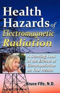 bokomslag Health Hazards of Electromagnetic Radiation