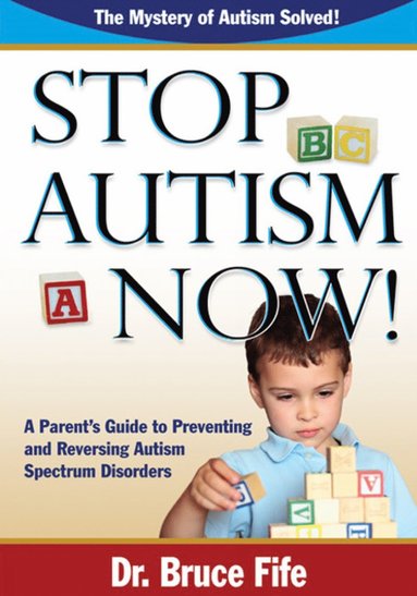 bokomslag Stop Autism Now!