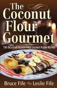 bokomslag The Coconut Flour Gourmet