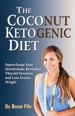 The Coconut Ketogenic Diet 1