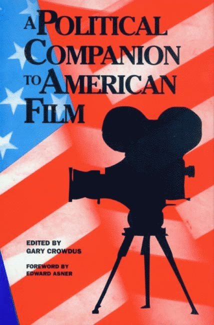 Gary Crowdus - Political Companion to American Film, Häftad