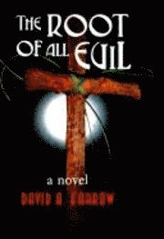 bokomslag The Root of All Evil