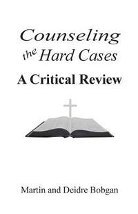 bokomslag Counseling the Hard Cases: A Critical Review