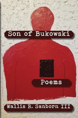 Wallis Sanborn - Son of Bukowski, Häftad
