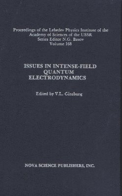 Issues in Intense-Field Quantum Electrodynamics, Volume 168 1