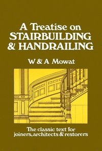 bokomslag Treatise on Stairbuilding & Handrailing