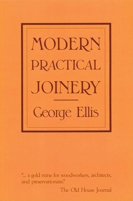 George Ellis - Modern Practical Joinery, Häftad