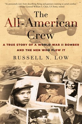 All-American Crew: A True Story of a World War II Bomber and the Men Who Flew It 1