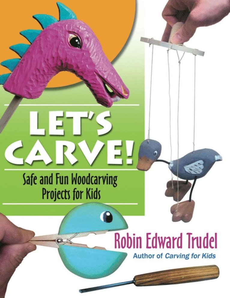 Robin Edward Trudel, Robin Trudel - Lets Carve!, Häftad