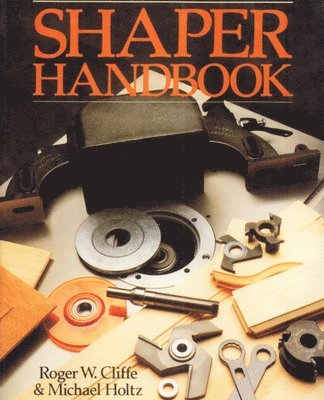 Roger W Cliffe - Shaper Handbook, Häftad