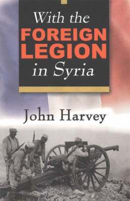 John Harvey - With the Foreign Legion in Syria, Häftad