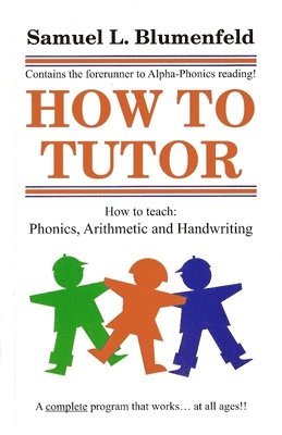 Samuel L. Blumenfeld - How To Tutor, Häftad