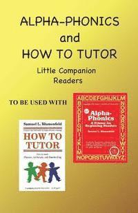 bokomslag Alpha Phonics and How to Tutor Little Companion Readers