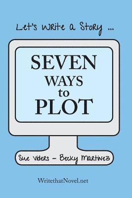 bokomslag Seven Ways to Plot: Let's Write a Story