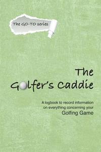 bokomslag The Golfer's Caddie