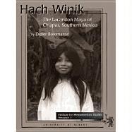 Didier Boremanse - Hach Winik, the Lacandon Maya of Southern Mexico, Häftad
