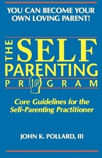 bokomslag The Self-Parenting Program