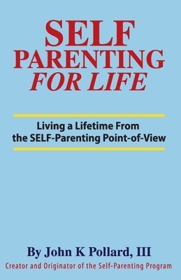 SELF-Parenting For Life 1