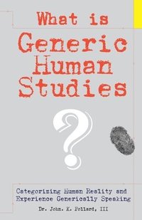 bokomslag What Is Generic Human Studies?