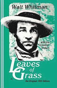 Walt Whitman - Leaves of Grass, the Original 1855 Edition: Original Edition, Häftad