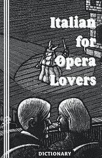 Sasha Newborn - Italian for Opera Lovers: Dictionary, Häftad