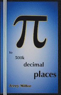 Jerry Miller - pi to 500k decimal places, Häftad