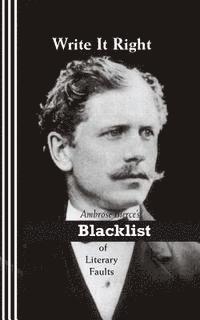 bokomslag Write It Right: Ambrose Bierce's Blacklist of Literary Faults