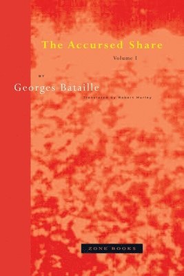 Georges Bataille - Accursed Share, Häftad