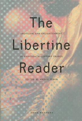 Michel Feher - The Libertine Reader, Häftad