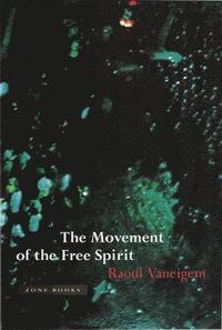bokomslag The Movement of the Free Spirit