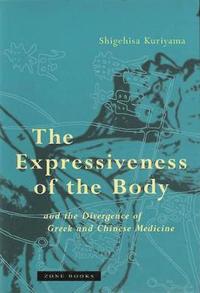 bokomslag The Expressiveness of the Body and the Divergence of Greek and Chinese Medicine